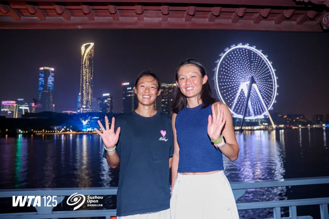 WTA125苏州公开赛球员｜夜游金鸡湖 赏昆曲 品苏韵！